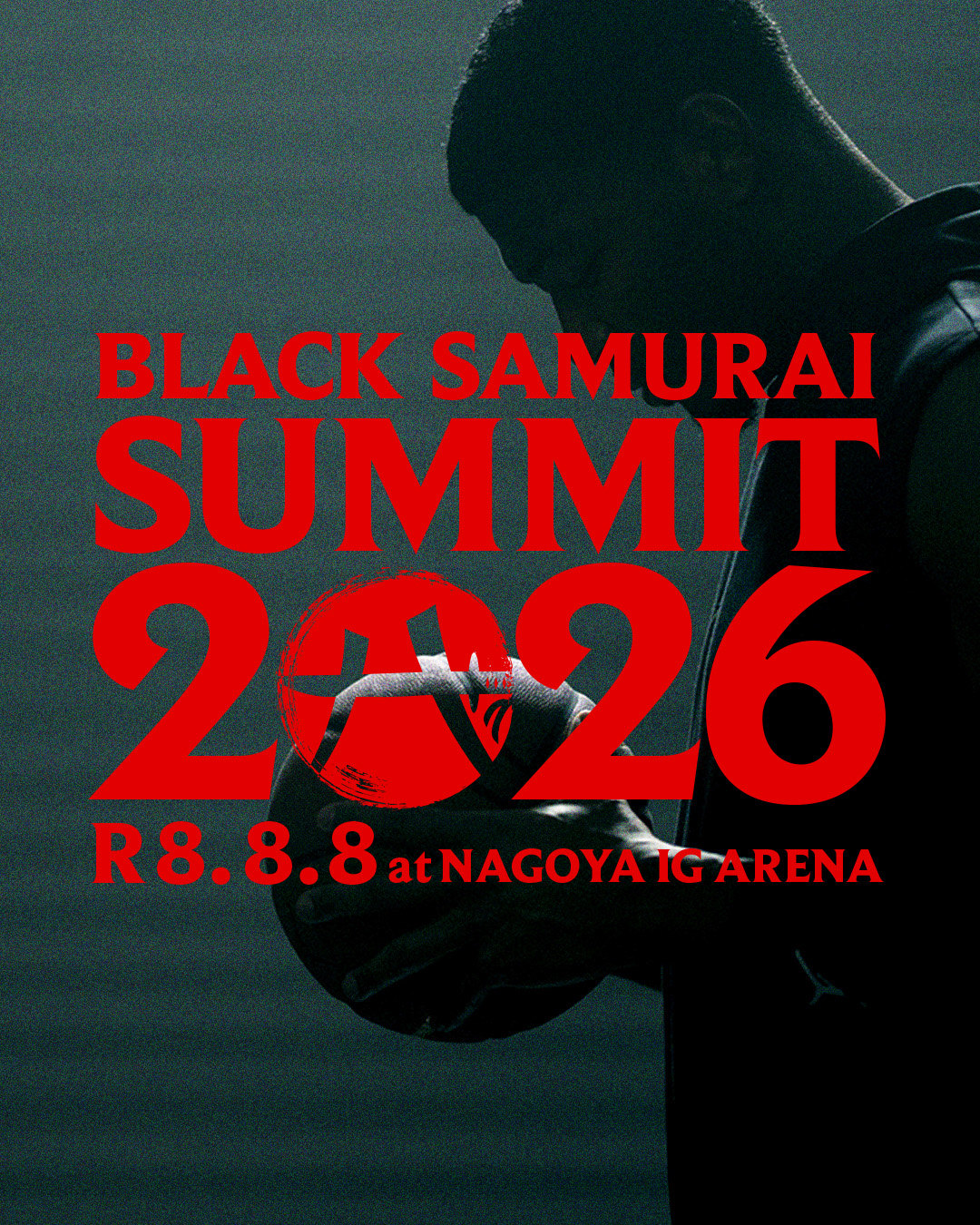 BLACK SAMURAI SUMMIT 2026 R8.8.8 at NAGOYA IG ARENA
